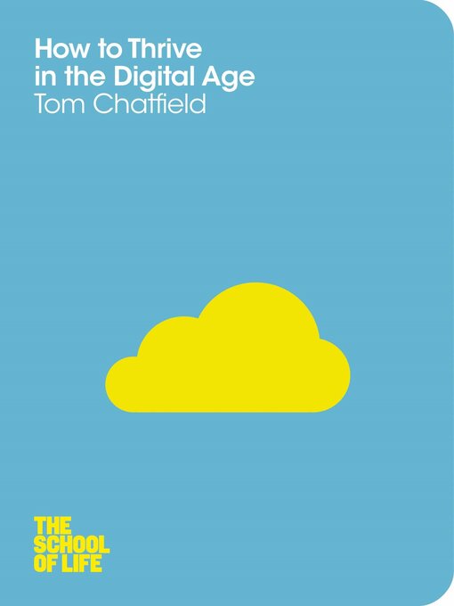 Title details for How to Thrive in the Digital Age by Tom Chatfield - Available